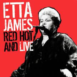 Etta James : Red Hot 'N Live